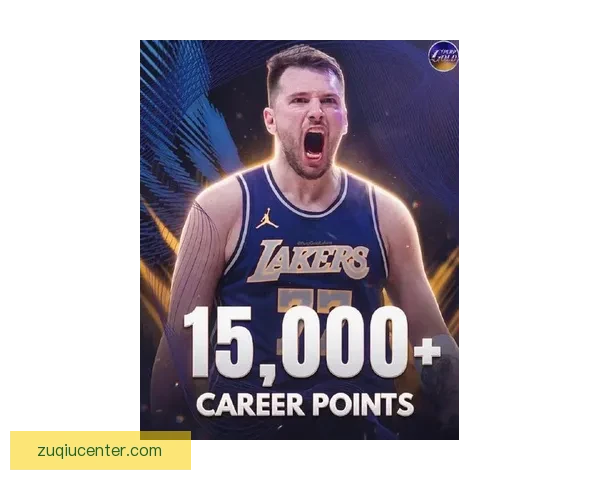 又创辉煌 东契奇生涯总得分突破15000分位列历史第三年轻